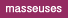 Masseur